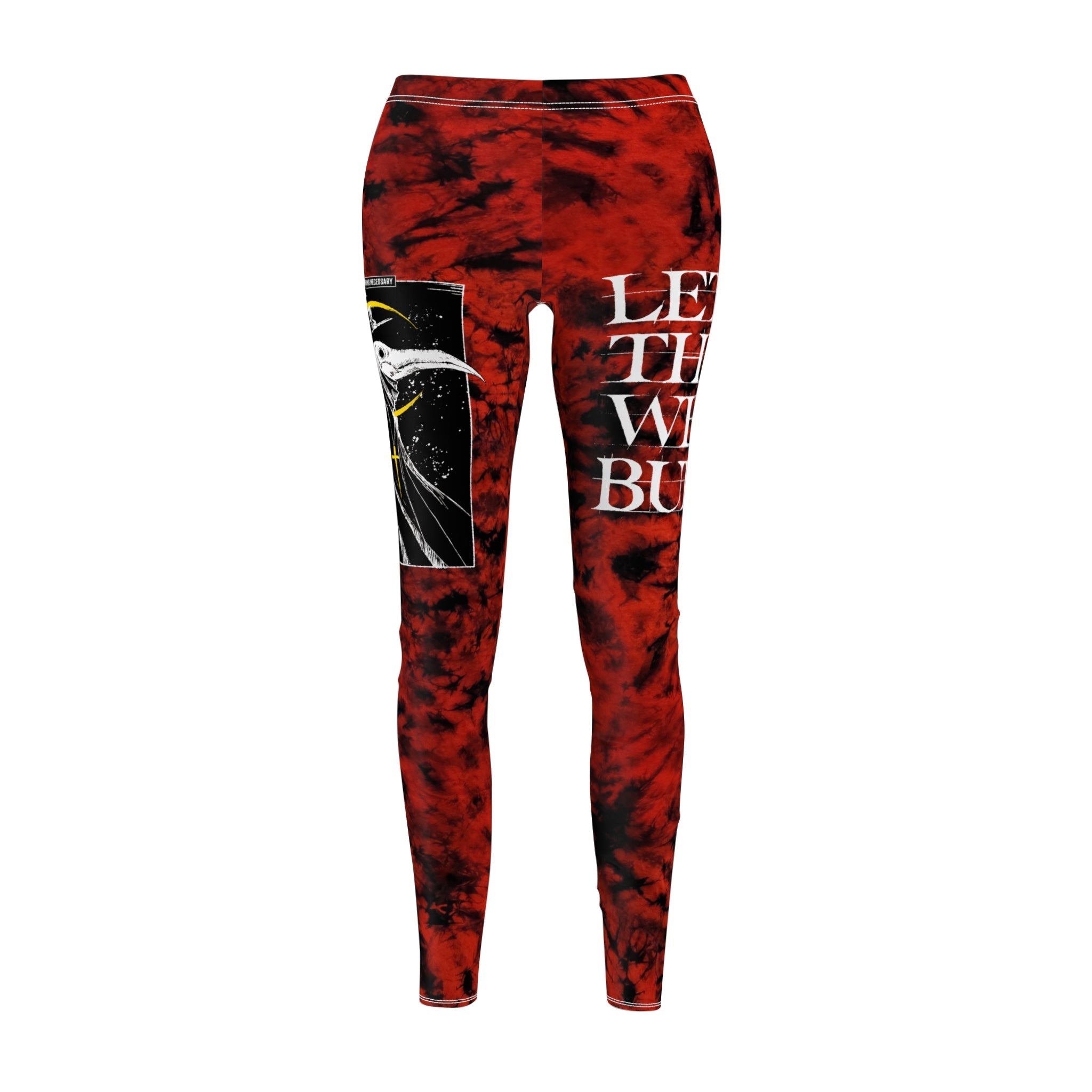 Let The Weak Burn Leggings Scorched Any Means Necessary Clothing