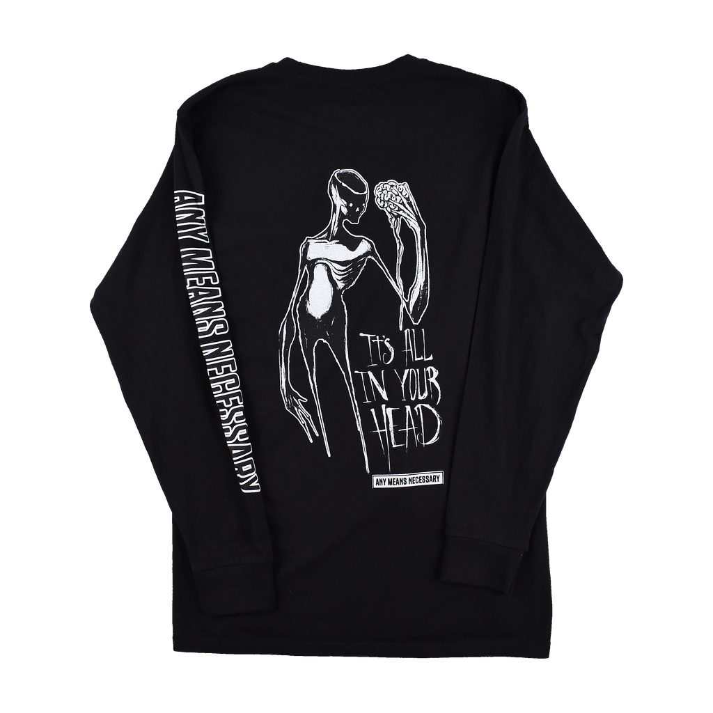 It's All In Your Head Long Sleeve T-Shirt Black Any Means Necessary Clothing