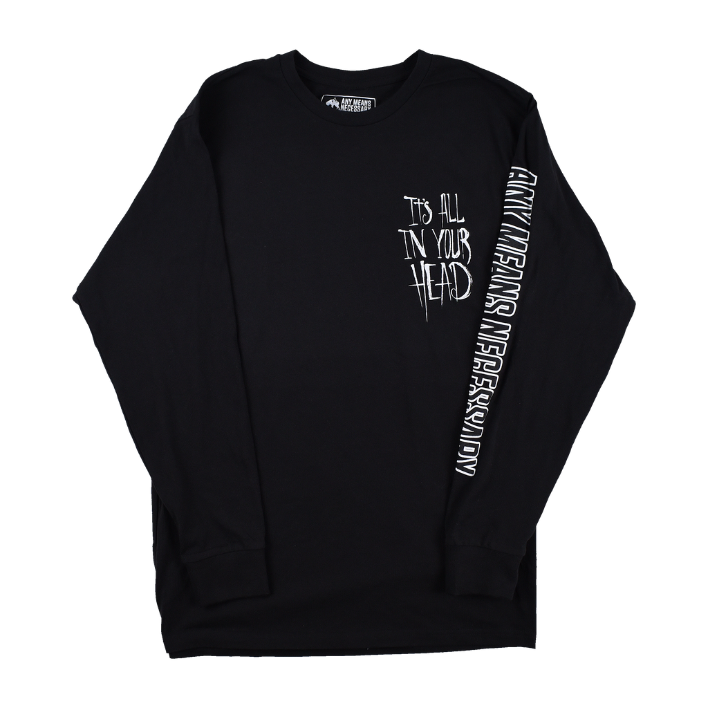 It's All In Your Head Long Sleeve T-Shirt Black Any Means Necessary Clothing