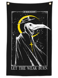 Let the Weak Burn Banner Any Means Necessary Clothing