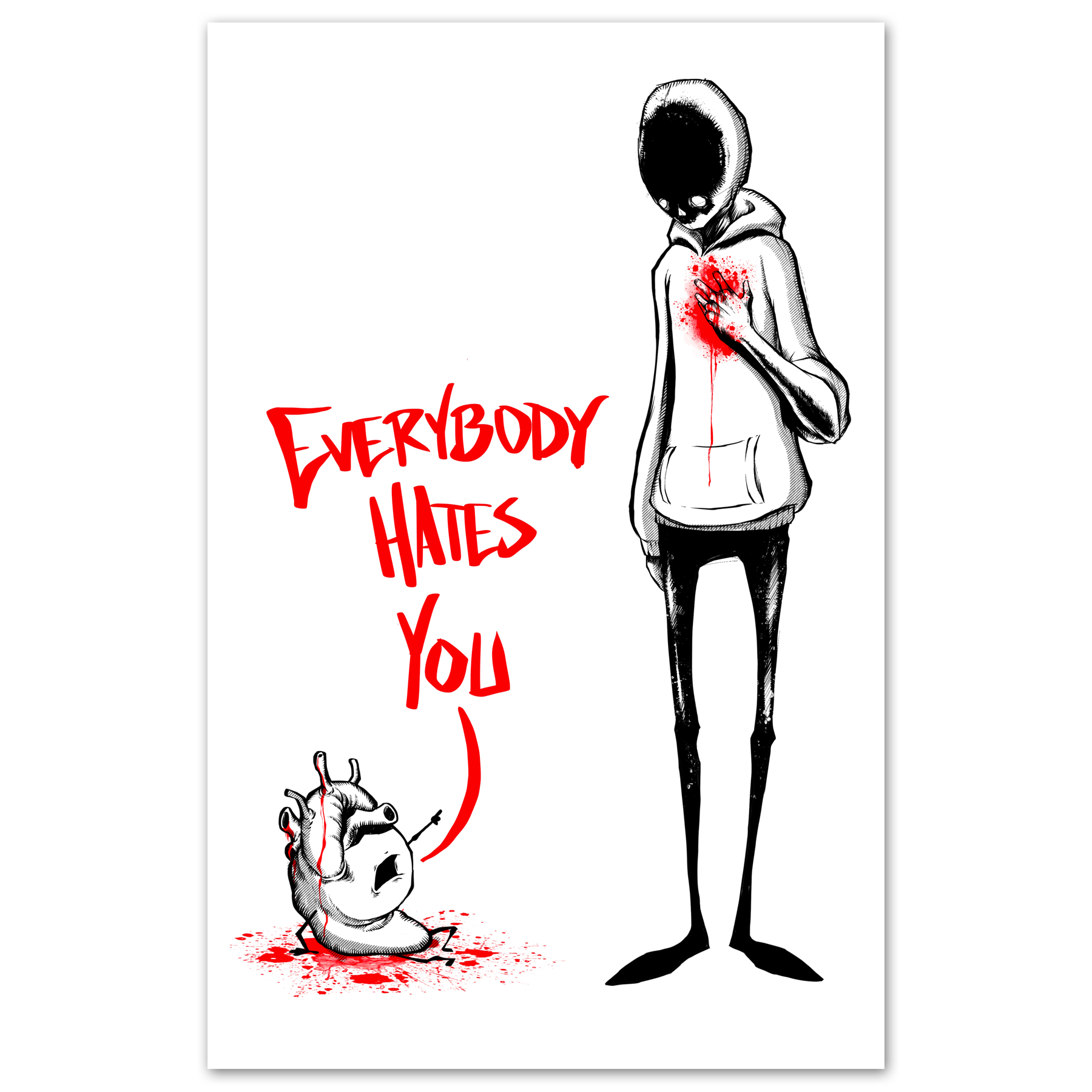 Everyone Hates You Print Any Means Necessary Clothing