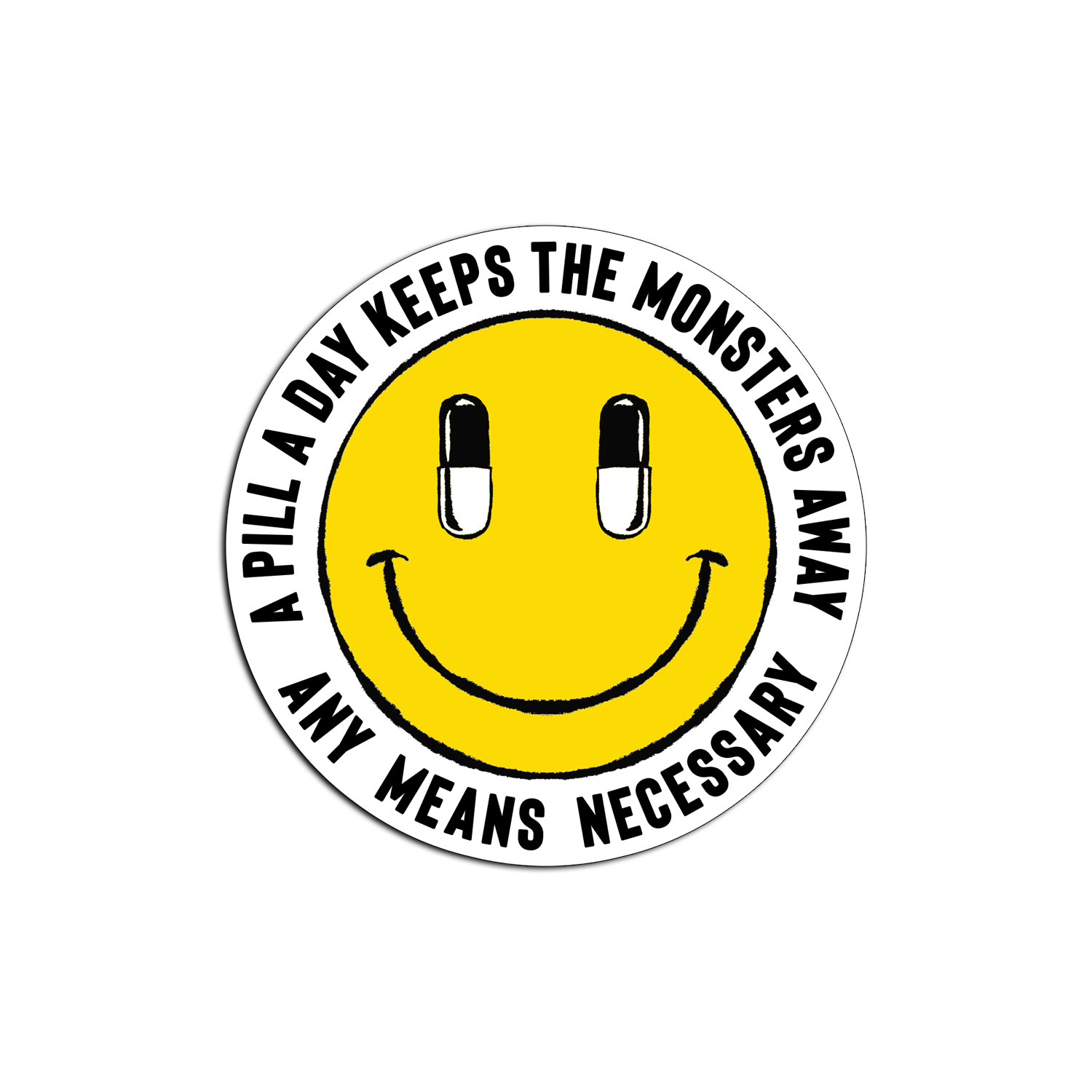 Happy Pills Sticker Any Means Necessary Clothing