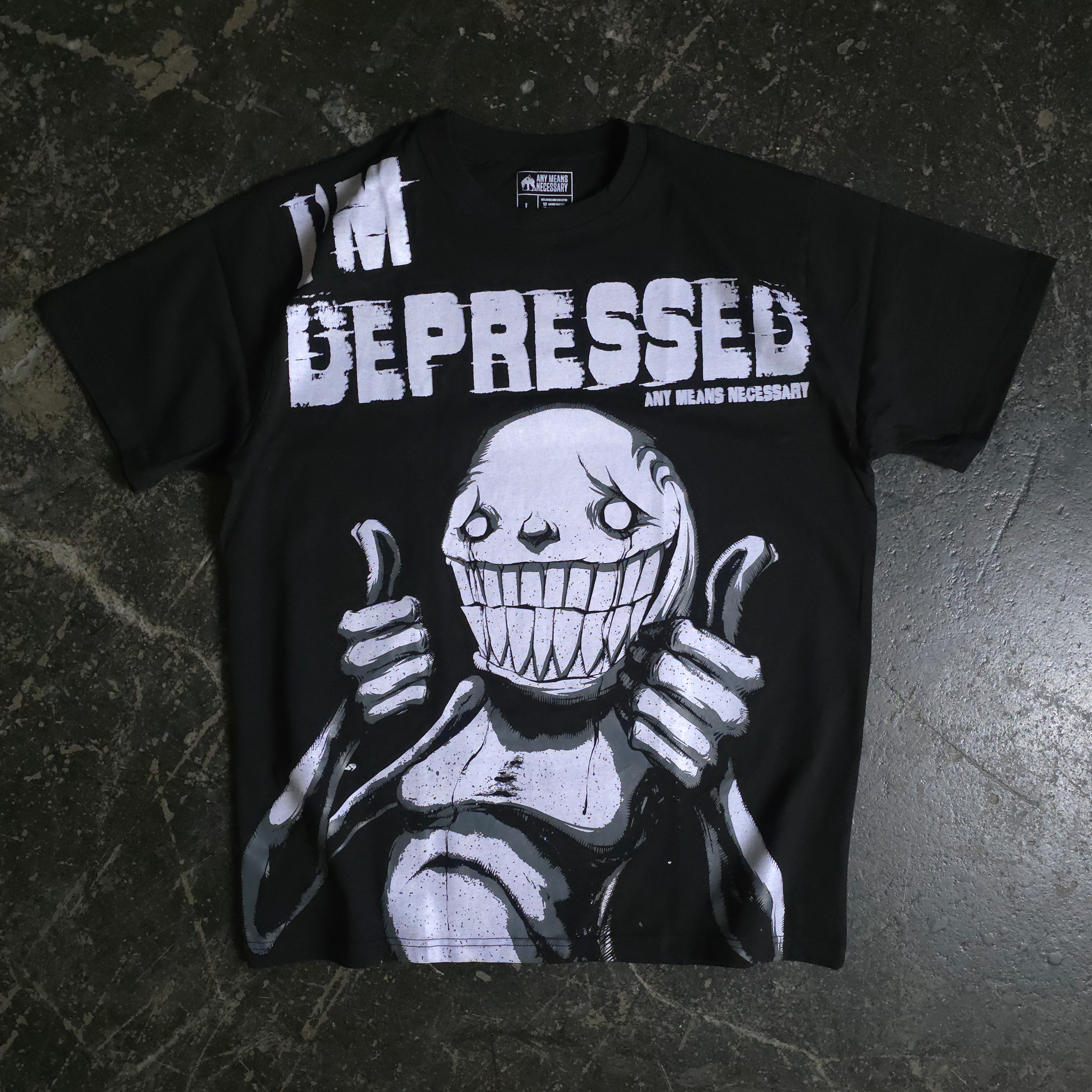 I'm Depressed T-Shirt Black Any Means Necessary Clothing
