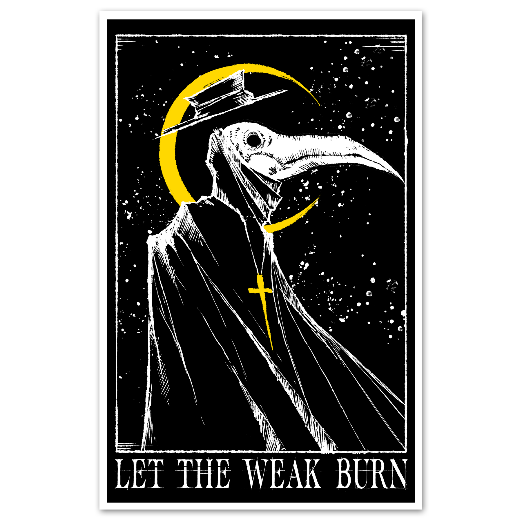 Let The Weak Burn Print Any Means Necessary Clothing