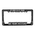 By Hook License Plate Holder Any Means Necessary Clothing